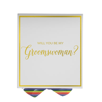 Will You Be My groomswoman? Proposal Box White -  Border - Rainbow