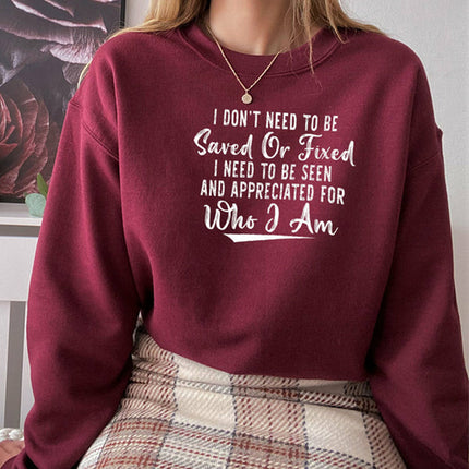 I Dont Need To Be Saved Or Fixed Sweat Shirt