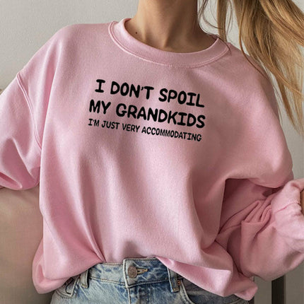 I Dont Spoil My Grandkids Sweat Shirt