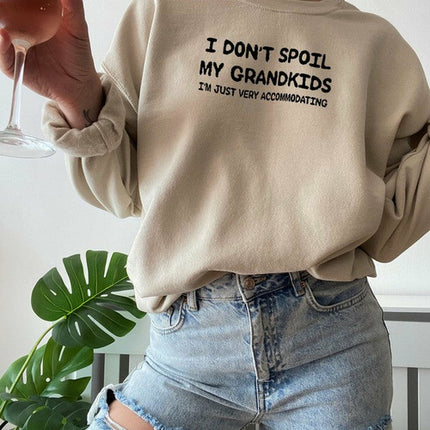 I Dont Spoil My Grandkids Sweat Shirt