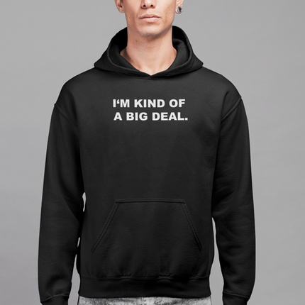 I'm kind of a big deal HOODIE