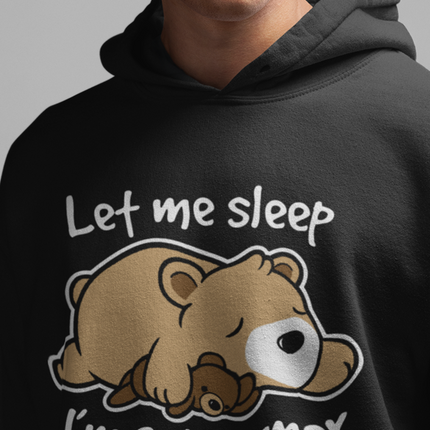 Let Me Sleep HOODIE