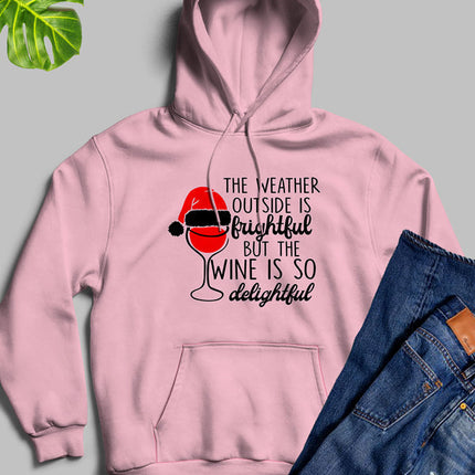 The Weather Outside is Frightful Hoodie