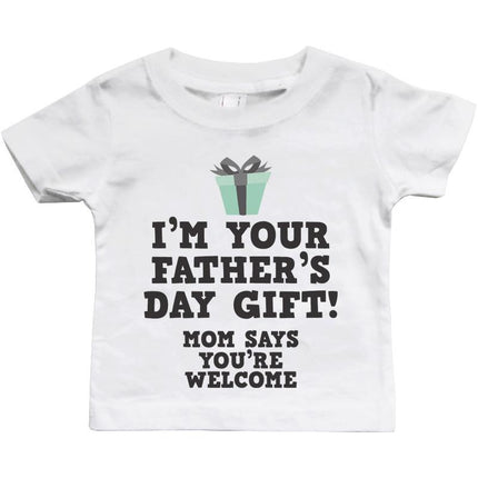 I'm Your Father's Day Gift - Funny Graphic