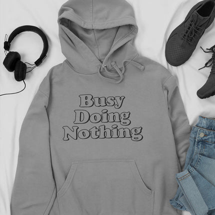 Busy Doing Nothing Hoodie