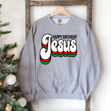 Happy Birthday Jesus Sweatshirt