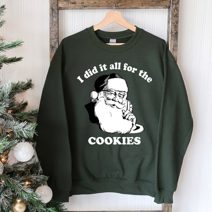 I Did It All For The Cookies Christmas Sweatshirt