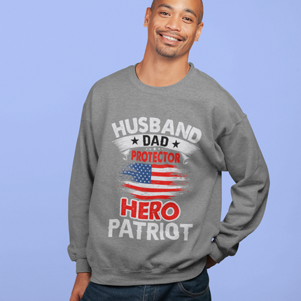 Husband, Dad, Protector, Hero, Patriot Crewneck Sweatshirt