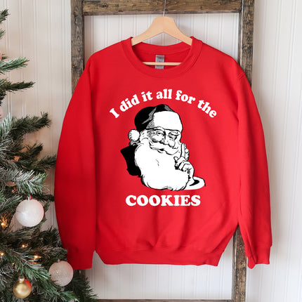 I Did It All For The Cookies Christmas Sweatshirt