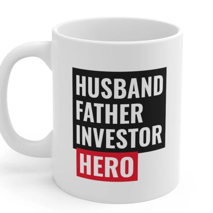 Husband, Father, Investor, Hero Mug