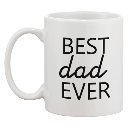 Father's Day Mug for Dad - Best Dad Ever. Father's