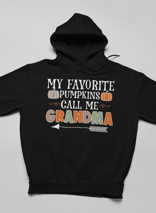 My Favorite Pumpkins Call Me Grandma Hoodie