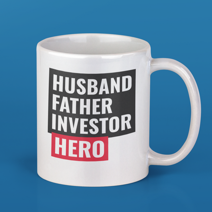 Husband, Father, Investor, Hero Mug