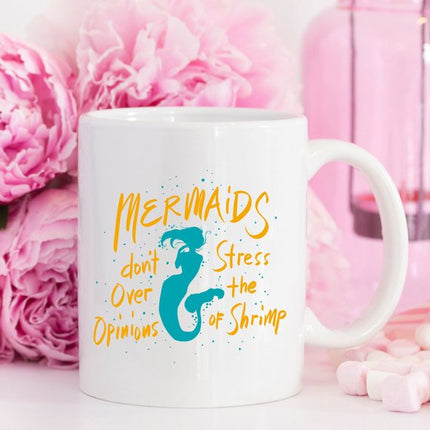 Mermaids Don't Stress Over the Opinions of Shrimp
