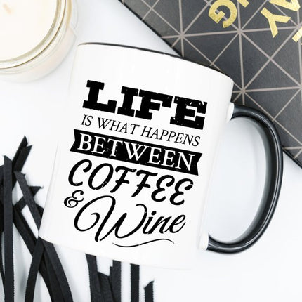 Funny Coffee Mug, Life Is What Happens Between
