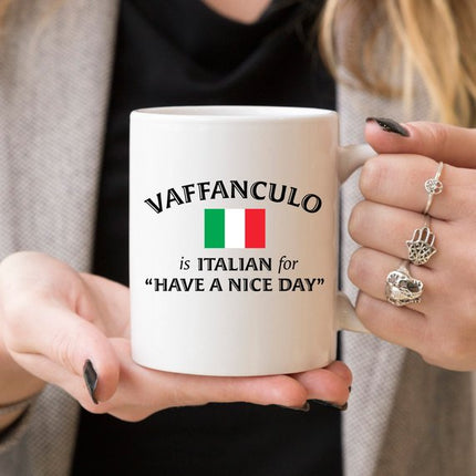Italian Coffee Mug, Vaffanculo Is Italian For