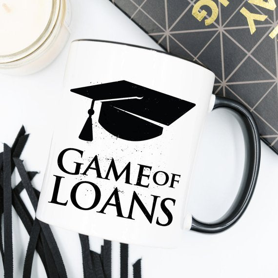 Game Of Loans - 11oz Ceramic Coffee Mug - Mug Gift