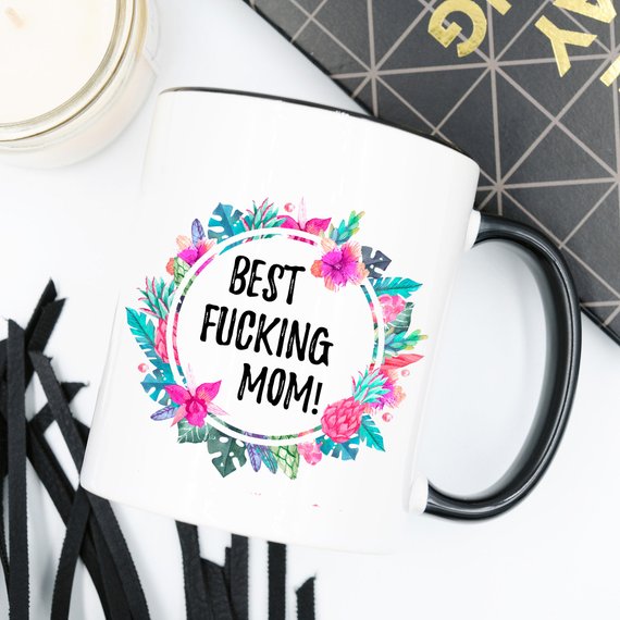 Best Fucking Mom, Mature, Mother's Day Gift, Best