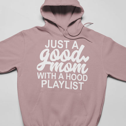 Just a Good Mom Hoodie