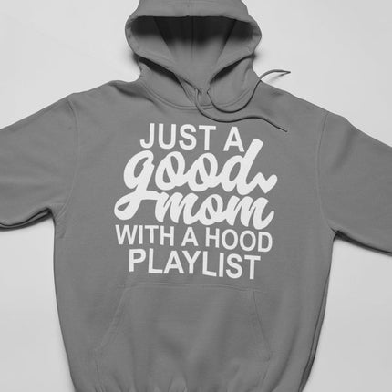 Just a Good Mom Hoodie