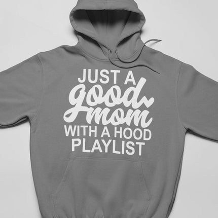 Just a Good Mom Hoodie