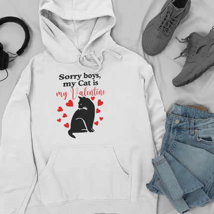 Sorry Boys My Cat Is My Valentine Hoodie