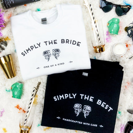 Simply the Bride | Simply the Best - Bachelorette Party Sweatshirts