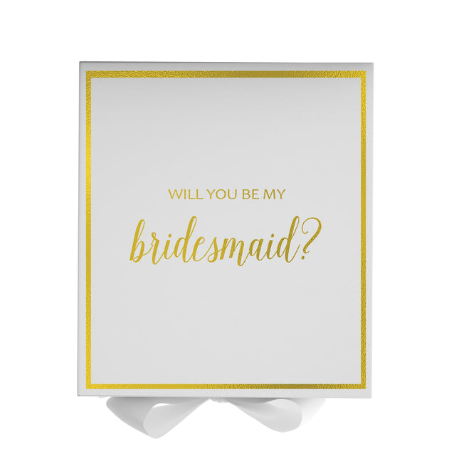 Will You Be My Bridesmaid White Box  - Border