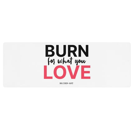 Burn for what you Love Yoga / Mindfulness mat - yoga mat